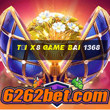 Tải X8 Game Bài 1368