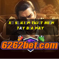 xổ số kiến thiết miền tây bữa nay