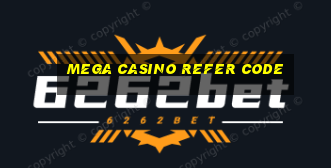 mega casino refer code