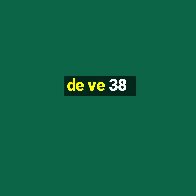 de ve 38