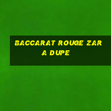 baccarat rouge zara dupe