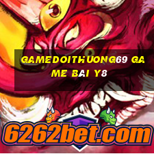 Gamedoithuong69 Game Bài Y8