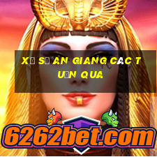 xổ số an giang các tuần qua