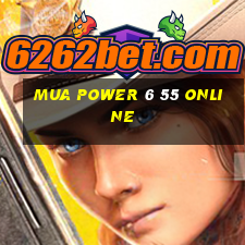 mua power 6 55 online