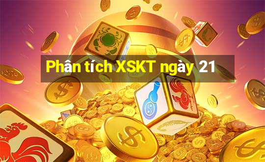 Phân tích XSKT ngày 21