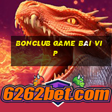 Bonclub Game Bài Vip