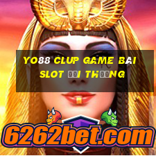 Yo88 Clup Game Bài Slot Đổi Thưởng