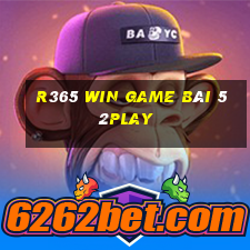 R365 Win Game Bài 52Play