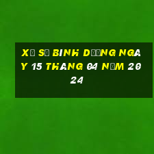 xổ số bình dương ngày 15 tháng 04 năm 2024