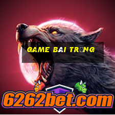 game bài trắng