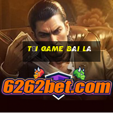 tải game bài lá