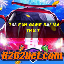 T88 Fun Game Bài Ma Thuật