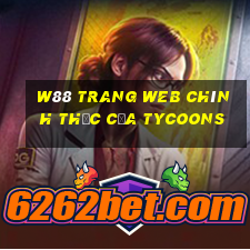 W88 Trang web chính thức của Tycoons