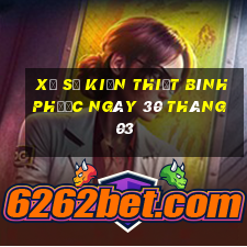 xổ số kiến thiết bình phước ngày 30 tháng 03