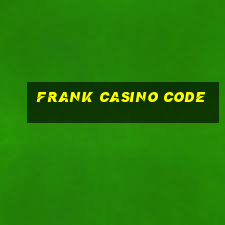 frank casino code