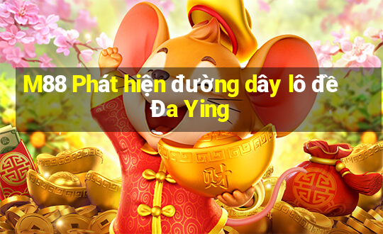 M88 Phát hiện đường dây lô đề Đa Ying