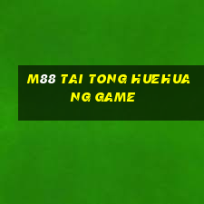 M88 Tai Tong Huehuang Game