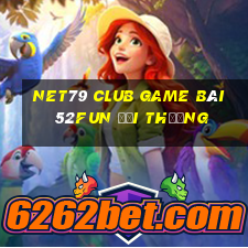 Net79 Club Game Bài 52Fun Đổi Thưởng