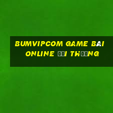 Bumvipcom Game Bài Online Đổi Thưởng