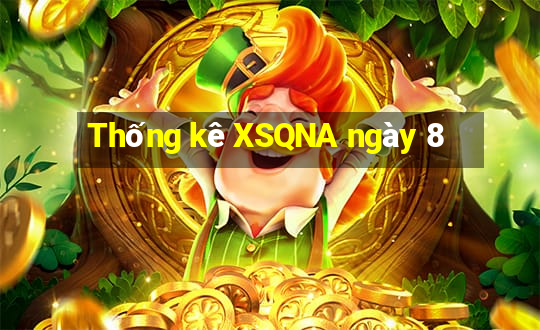 Thống kê XSQNA ngày 8