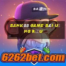 Bank88 Game Bài Uống Rượu