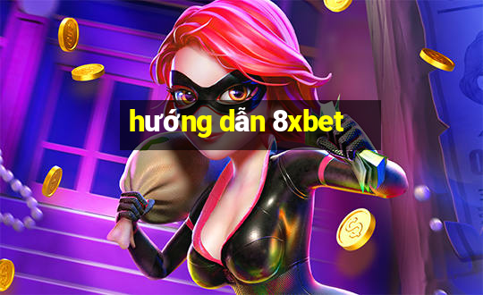 hướng dẫn 8xbet