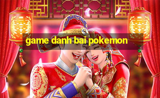 game danh bai pokemon