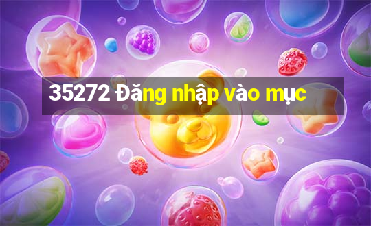 35272 Đăng nhập vào mục