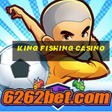 king fishing casino