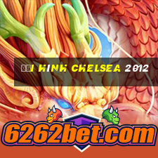 đội hình chelsea 2012