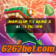 Man.Clup Tải Game Bài Đổi Thưởng