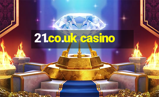 21.co.uk casino