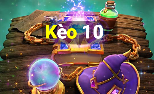 Kèo 1 0