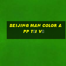 Beijing Man Color app Tải về