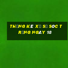 Thống kê Xổ Số Sóc Trăng ngày 18