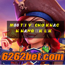 M88 Tải về cho khách hàng Đắk Lắk