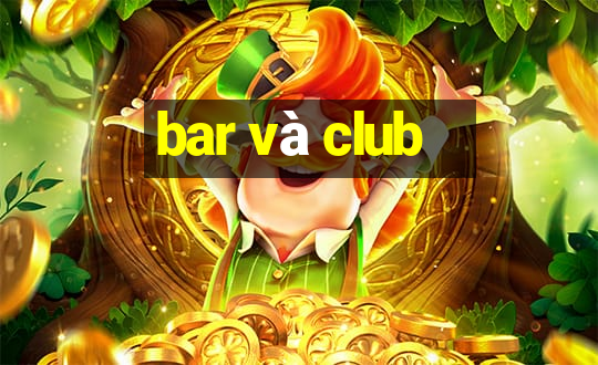 bar và club