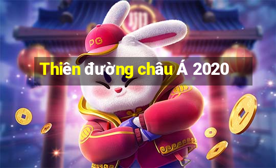 Thiên đường châu Á 2020