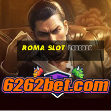 roma slot เล่นฟรี