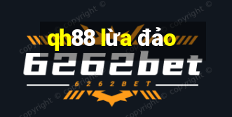 qh88 lừa đảo