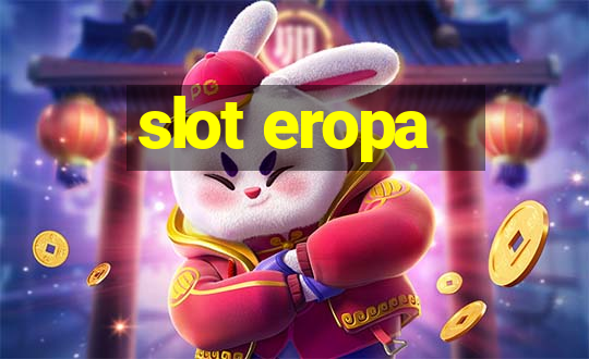 slot eropa