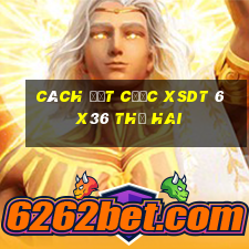 Cách đặt cược XSDT 6x36 thứ hai