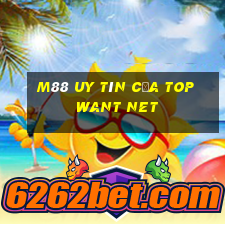 M88 Uy tín của Top Want Net