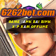 game đánh bài binh xập xám offline