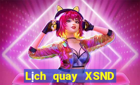 Lịch quay XSND ngày 12