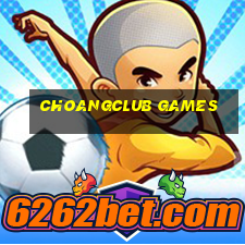 choangclub games