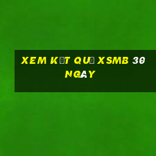 xem kết quả xsmb 30 ngày