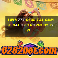 Iwin777 Club Tai Game Bài Đổi Thưởng Uy Tín