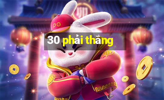 30 phải thắng