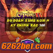 du doan xsmb hom nay chinh xac 100